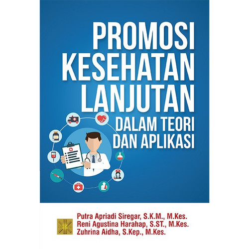 Promosi Kesehatan Lanjutan Dalam Teori dan Aplikasi