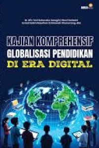 Image of Kajian Komprehensif Globalisasi Pendidikan di Era Digital