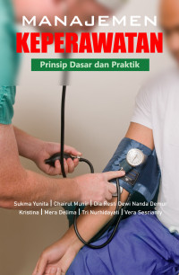 Image of Manajemen Keperawatan : Prinsip Dasar dan Praktik